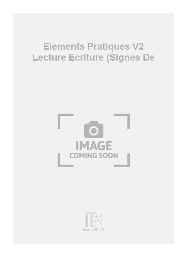 Elements Pratiques V2 Lecture Ecriture (Signes De